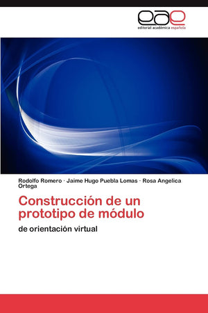 Construccin de un prototipo de mdulo: de orientacin virtual (Spanish Edition),Used