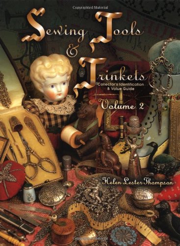 Sewing Tools And Trinkets: Collector's Identification & Value Guide, Vol. 2,Used