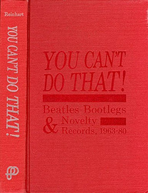 You Can't Do That!: Beatles Bootlegs and Novelty Records, 196380 (Rock & Roll Reference Series, 5),Used