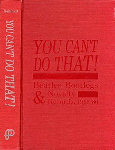 You Can't Do That!: Beatles Bootlegs and Novelty Records, 196380 (Rock & Roll Reference Series, 5),Used