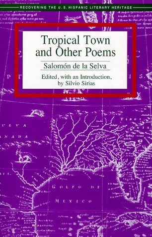 Tropical Town and Other Poems (Recovering the U.S. Hispanic Literary Heritage),Used