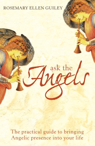 Ask the Angels: The Practical Guide to Bringing Angelic Presence into Your Life,Used
