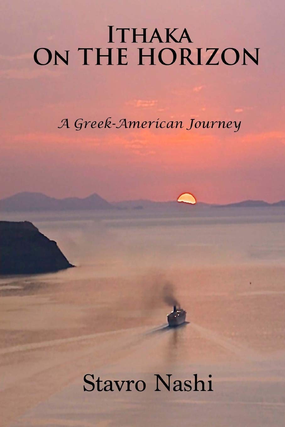 Ithaka on the Horizon: A GreekAmerican Journey,Used