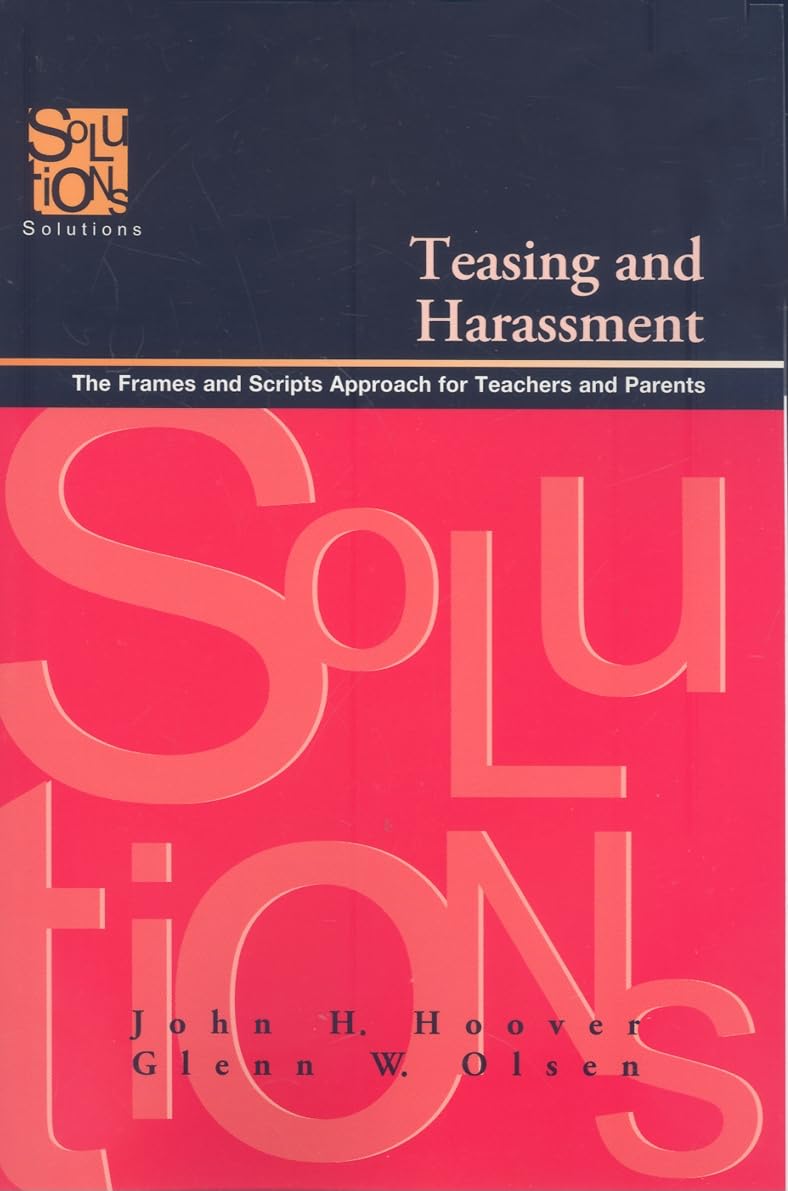 Teasing and Harassment: The Frames and Scripts Approach for Teachers and Parents,Used