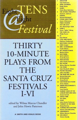 8 Tens @ 8 Festival: 30 10Minute Plays From The Santa Cruz Festivals Ivi