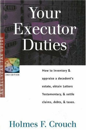 Your Executor Duties: Tax Guide 304 (SERIES 300: RETIREES AND ESTATES),Used