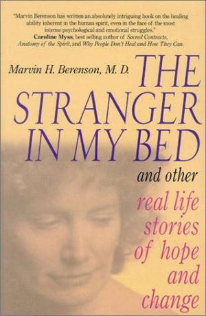 The Stranger in My Bed and Other Real Life Stories of Hope and Change,Used