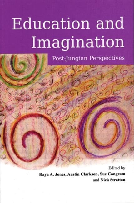 Education And Imagination: Postjungian Perspectives