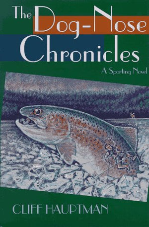 The DogNose Chronicles: A Sporting Novel,Used