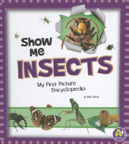 Show Me Insects: My First Picture Encyclopedia (A+ Books: My First Picture Encyclopedias),Used