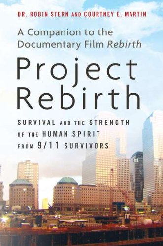 Project Rebirth: Survival and the Strength of the Human Spirit from 9/11 Survivors,Used