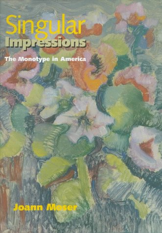 Singular Impressions: The Monotype in America,Used