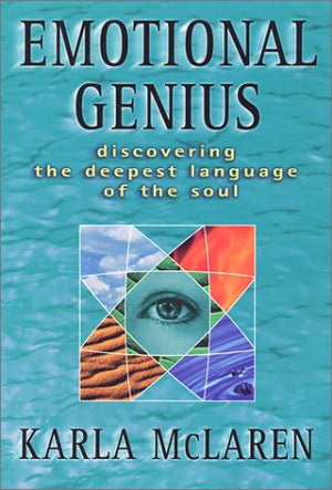 Emotional Genius: Discovering the Deepest Language of the Soul,Used