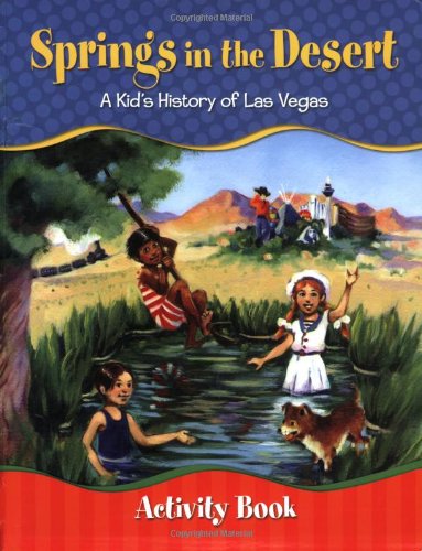 Spring's in the Desert: A Kid's History of Las Vegas Activity Book,Used