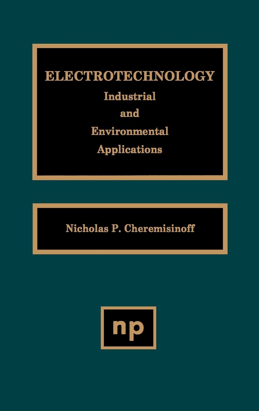 Electrotechnology: Industrial And Environmental Applications,Used