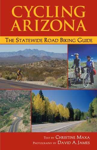 Cycling Arizona: The Statewide Road Biking Guide,Used