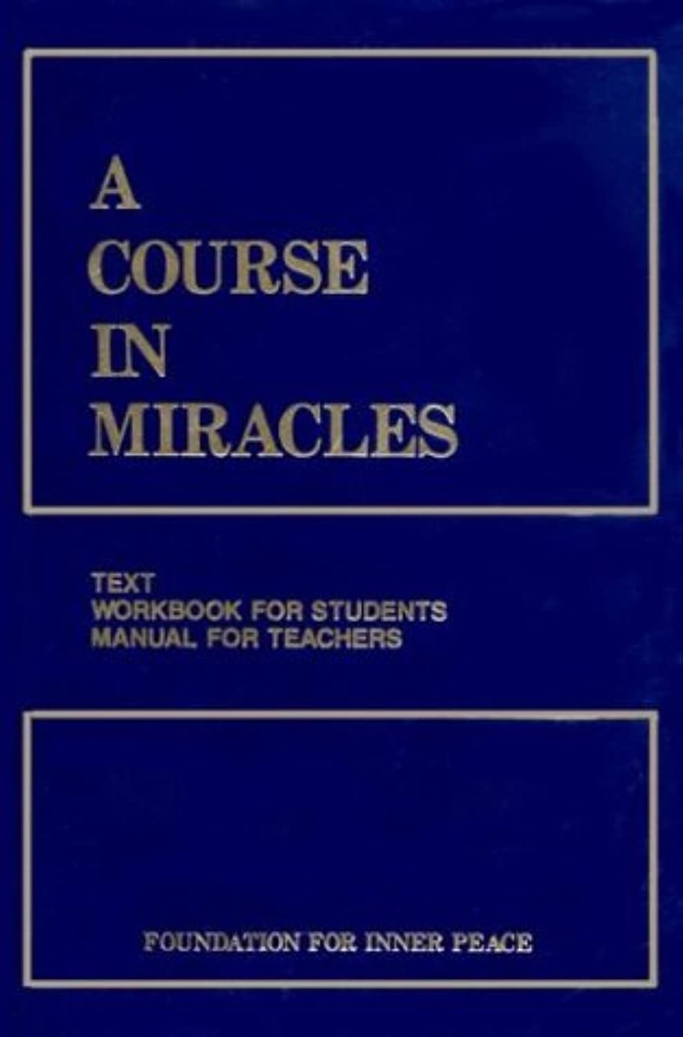 A Course in Miracles, Combined Volume: Text, Workbook for Students, Manual for Teachers, 2nd Edition,New