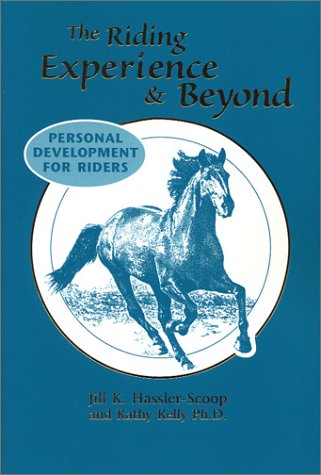 The Riding Experience & Beyond: Personal Development for Riders,Used