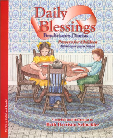 Daily Blessings = Bendiciones Diarias: Prayers for Children = Oraciones para Ninos (Prayers for Children, 1) (English and Spanis,Used