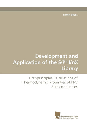 Development and Application of the S/PHI/nX Library: Firstprinciples Calculations of Thermodynamic Properties of IIIV Semicond,Used
