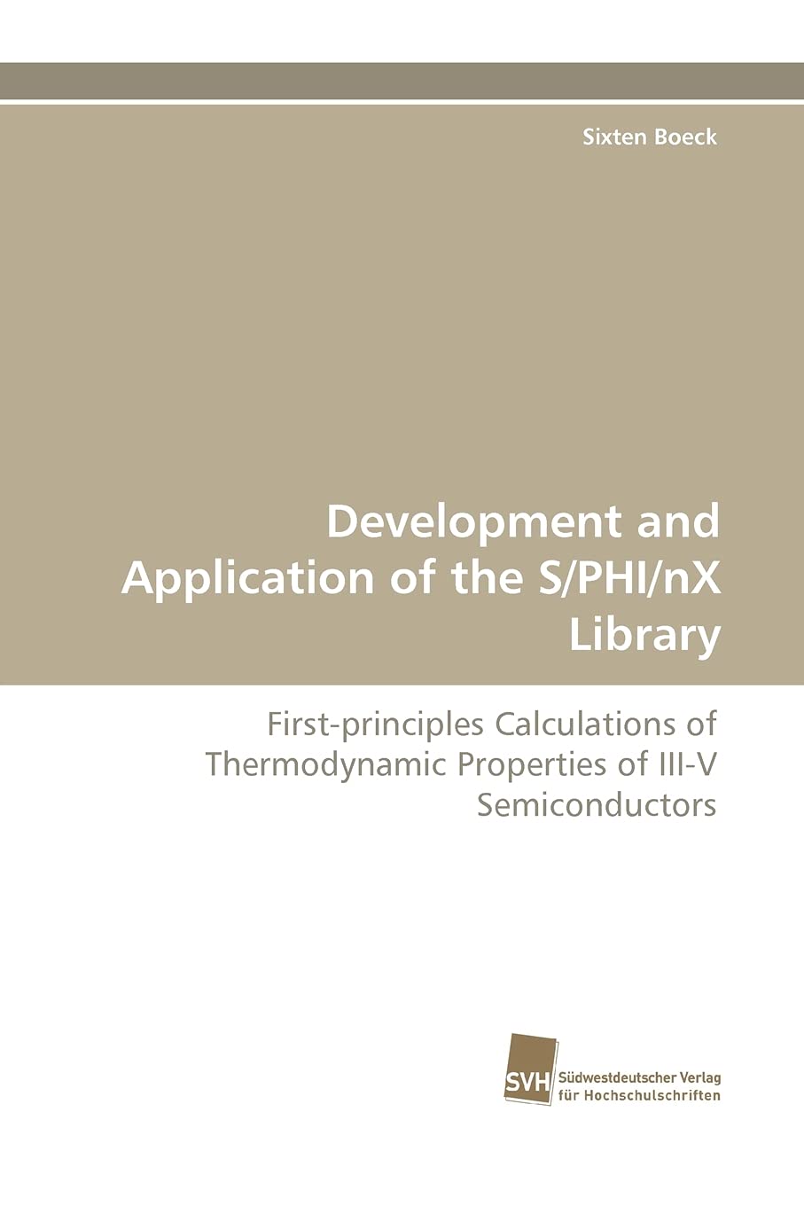 Development and Application of the S/PHI/nX Library: Firstprinciples Calculations of Thermodynamic Properties of IIIV Semicond,Used