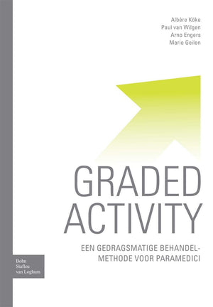 Graded activity: Een gedragsmatige behandelmethode voor paramedici (Dutch Edition),Used