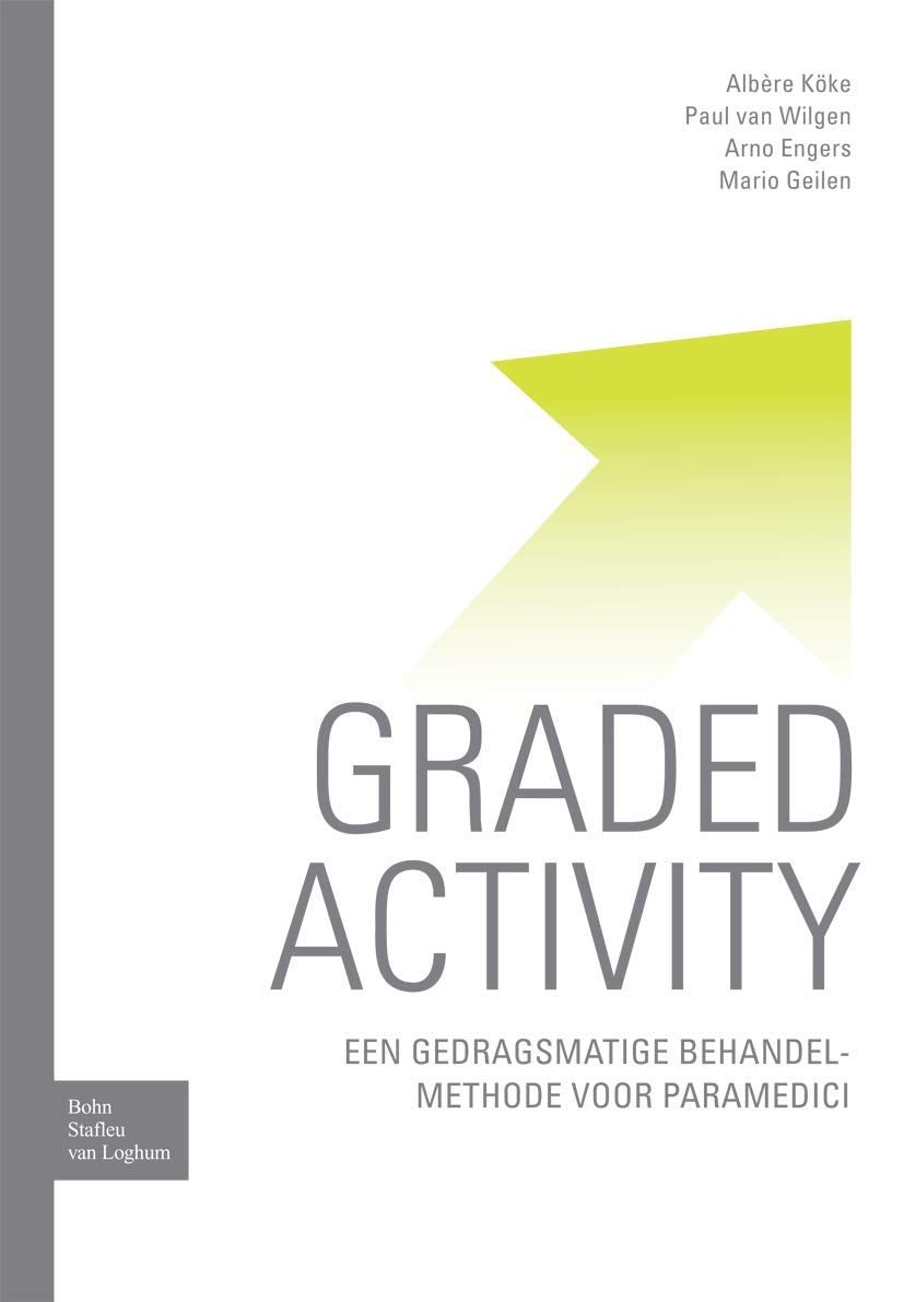 Graded activity: Een gedragsmatige behandelmethode voor paramedici (Dutch Edition),Used