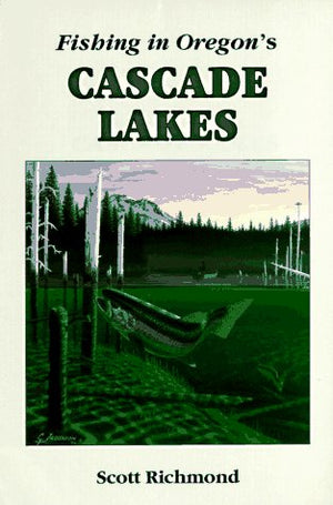 Fishing in Oregon's Cascade Lakes,Used