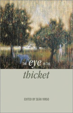 The Eye in the Thicket: Essays at a Natural History,Used