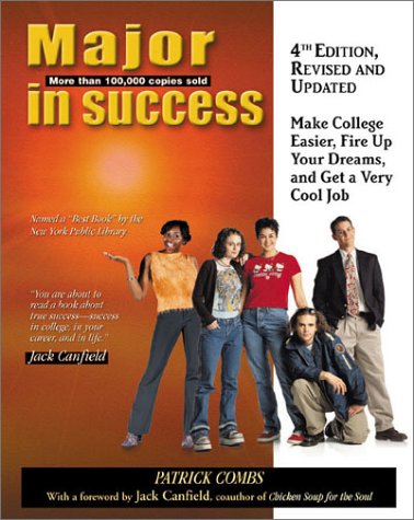 Major in Success, 4th Ed: Make College Easier, Fire up Your Dreams, and Get a Very Cool Job,Used
