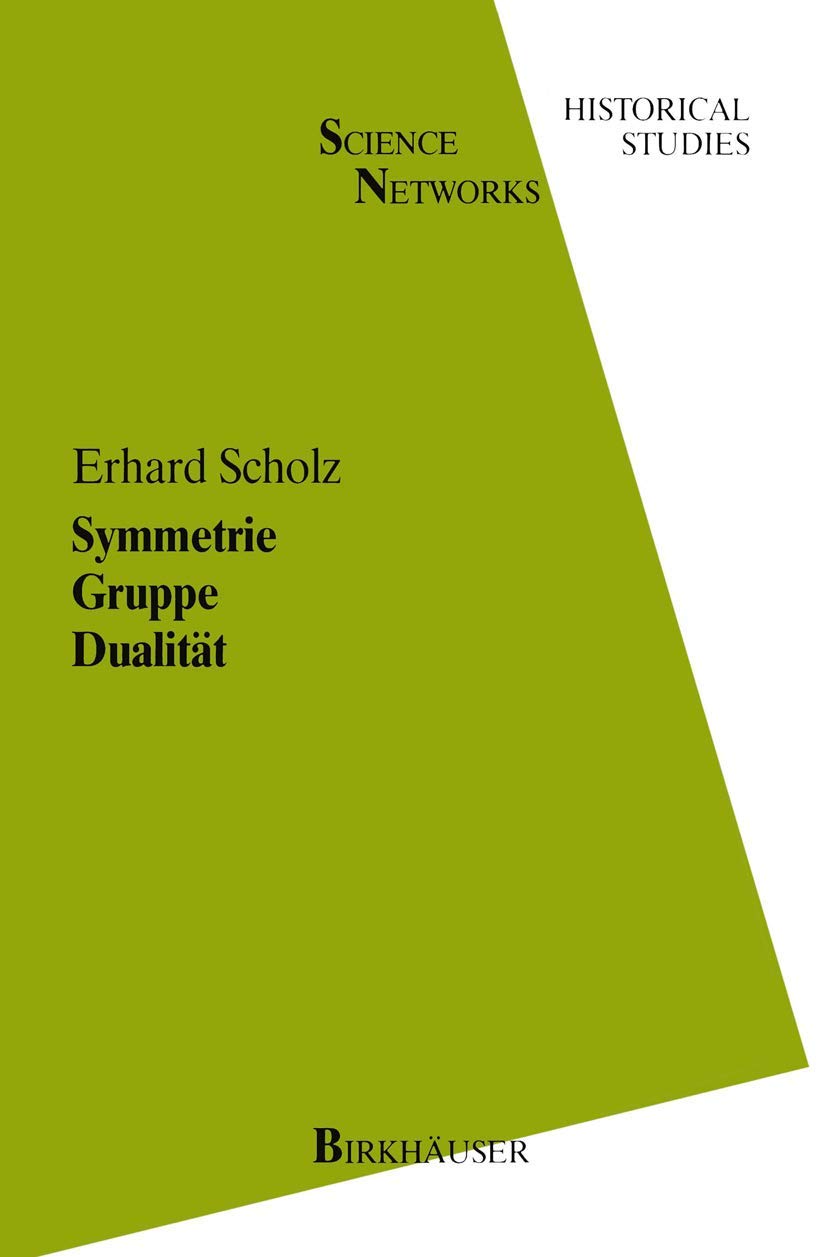 Symmetrie Gruppe Dualitt: Zur Beziehung zwischen theoretischer Mathematik und Anwendungen in Kristallographie und Baustatik des ,Used