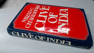 Clive Of India: A Political And Psychological Essay-used