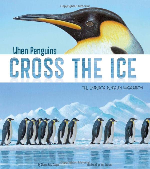 When Penguins Cross the Ice: The Emperor Penguin Migration (Extraordinary Migrations),Used