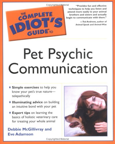 Complete Idiot's Guide to Pet Psychic Communication (The Complete Idiot's Guide),Used