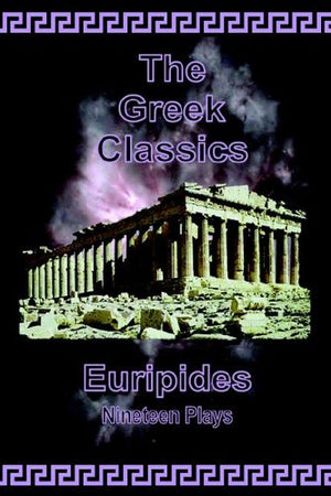 Euripides  Nineteen Plays (The Greek Classics),Used