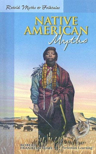 Native American Myths (Retold Myths & Folktales Anthologies),Used