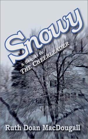 Snowy: A Sequel To The Cheerleader (The Snowy Series, #2),New