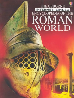 The Usborne Encyclopedia Of The Roman World: Internetlinked (History Encyclopedias),New