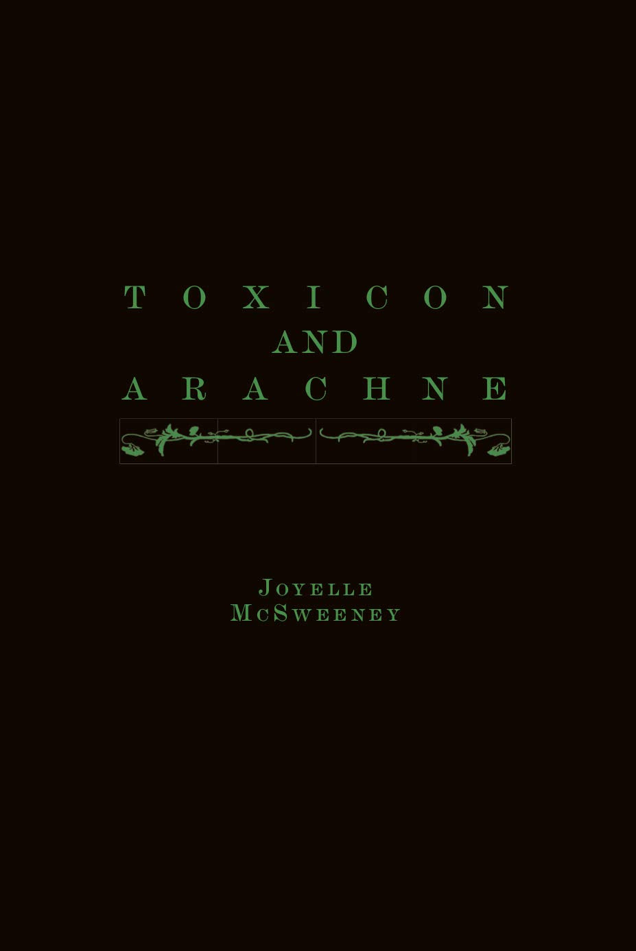 Toxicon and Arachne,Used