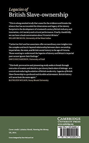 Legacies of British SlaveOwnership: Colonial Slavery and the Formation of Victorian Britain,Used