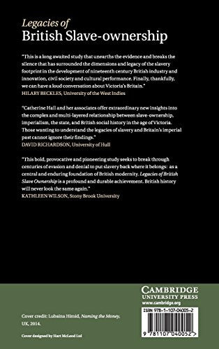 Legacies of British SlaveOwnership: Colonial Slavery and the Formation of Victorian Britain,Used