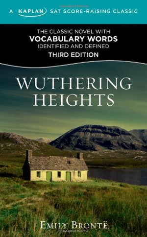 Wuthering Heights: A Kaplan SAT ScoreRaising Classic (Kaplan Test Prep),Used