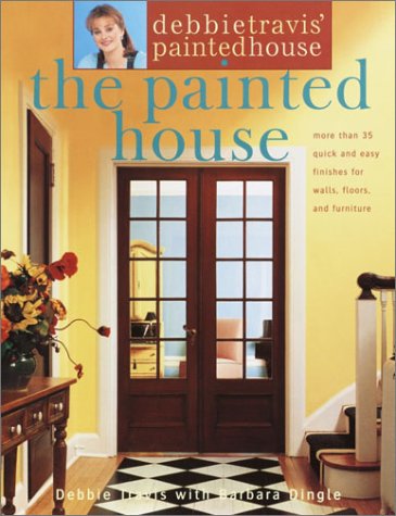 Debbie Travis' Painted House: More than 35 Quick and Easy Finishes for Walls, Floors, and Furniture,Used
