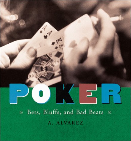 Poker: Bets, Bluffs, And Bad Beats