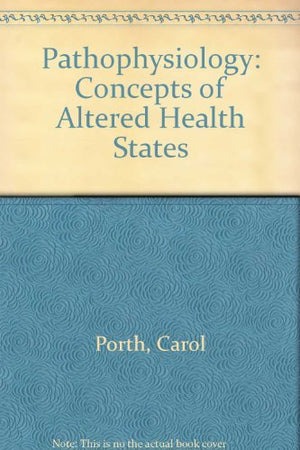 Pathophysiology Concepts of Altered Health States (6/E with Bonus CDROM),Used
