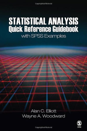 Statistical Analysis Quick Reference Guidebook: With SPSS Examples,Used