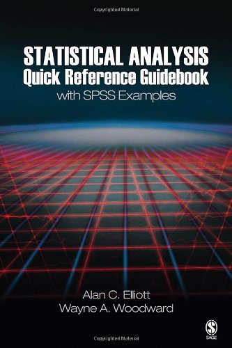 Statistical Analysis Quick Reference Guidebook: With SPSS Examples,Used