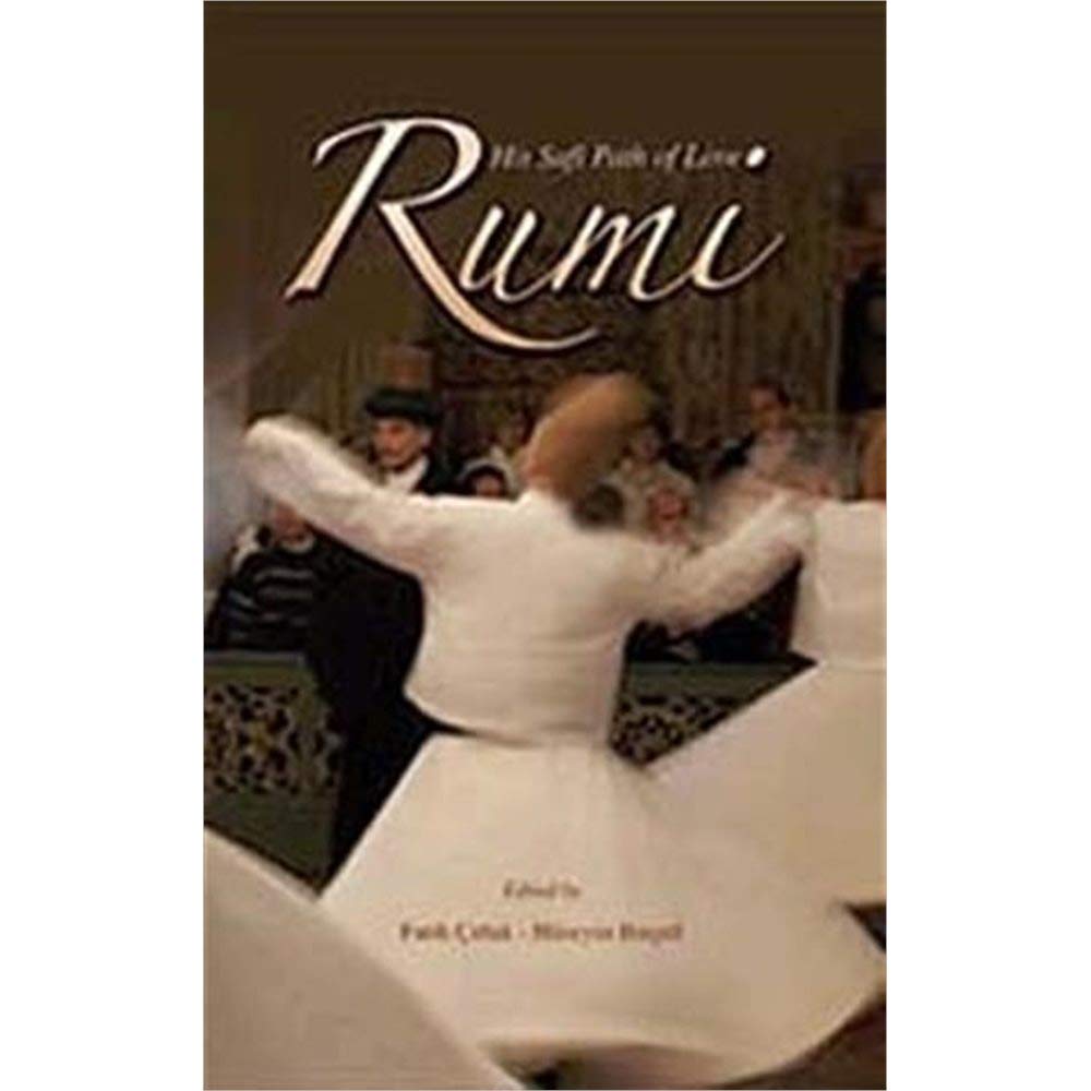 Rumi and His Sufi Path of Love,Used