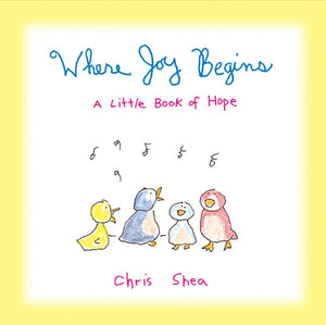 Where Joy Begins: A Little Book Of Hope,Used