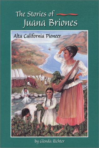 The Stories of Juana Briones: Alta California Pioneer,Used